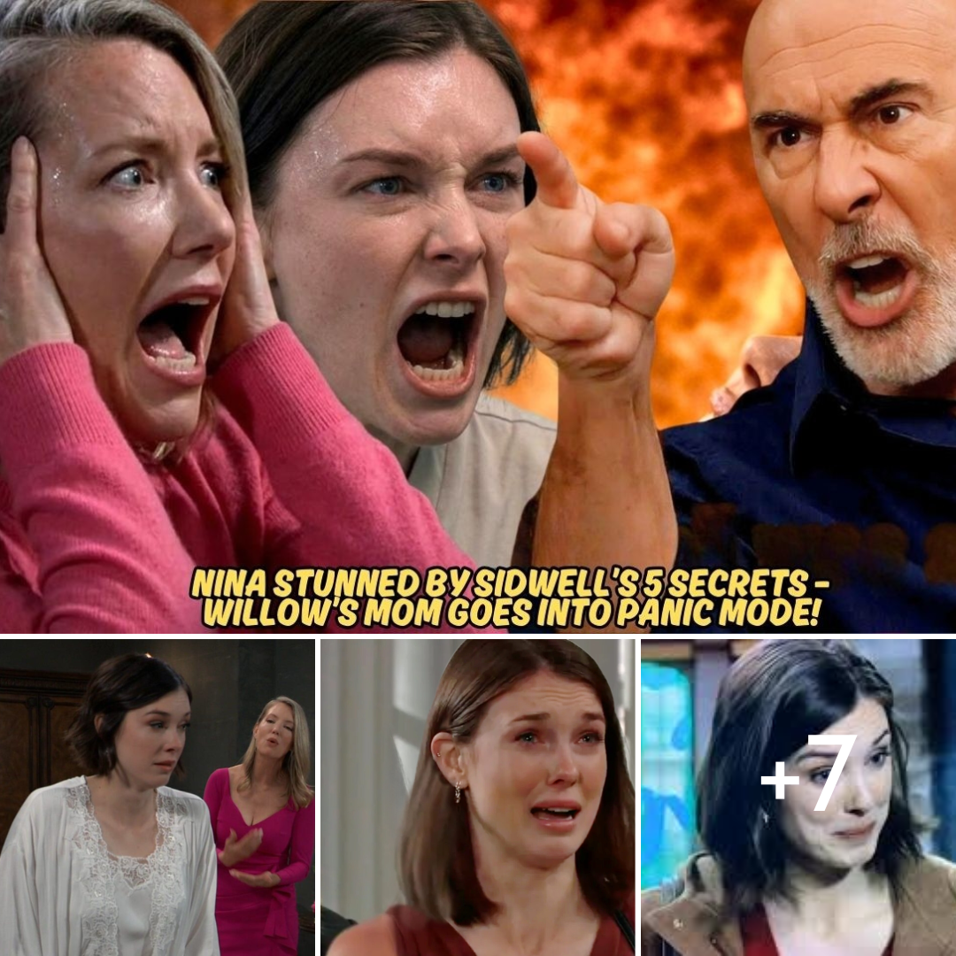 Sidwell Exposes 5 Terrifying Secrets – Nina Left Absolutely Horrified! & Willow’s Mom Freaks Out!